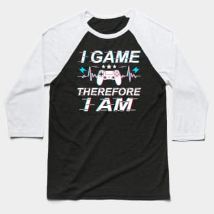 I Game Therefore I Am Baseball T-Shirt